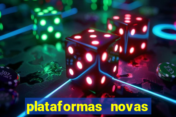 plataformas novas do jogo do tigrinho